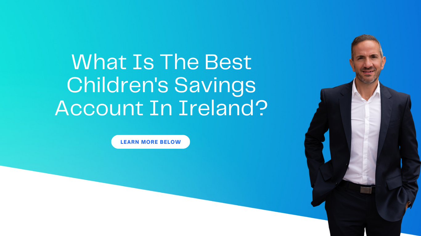 Best Child Savings Account In Ireland