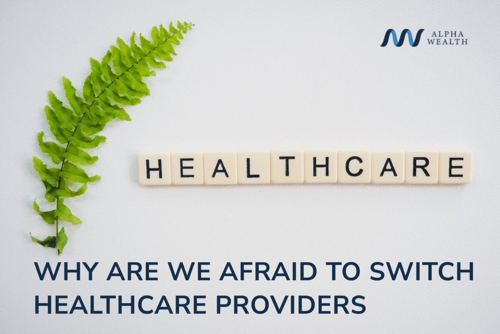 why are we afraid to switch healthcare providers